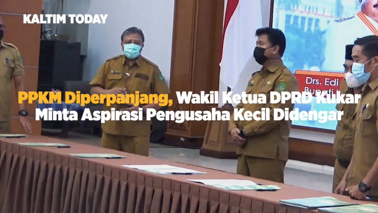 PPKM Diperpanjang, Wakil Ketua DPRD Kukar Minta Aspirasi Pengusaha Kecil Didengar