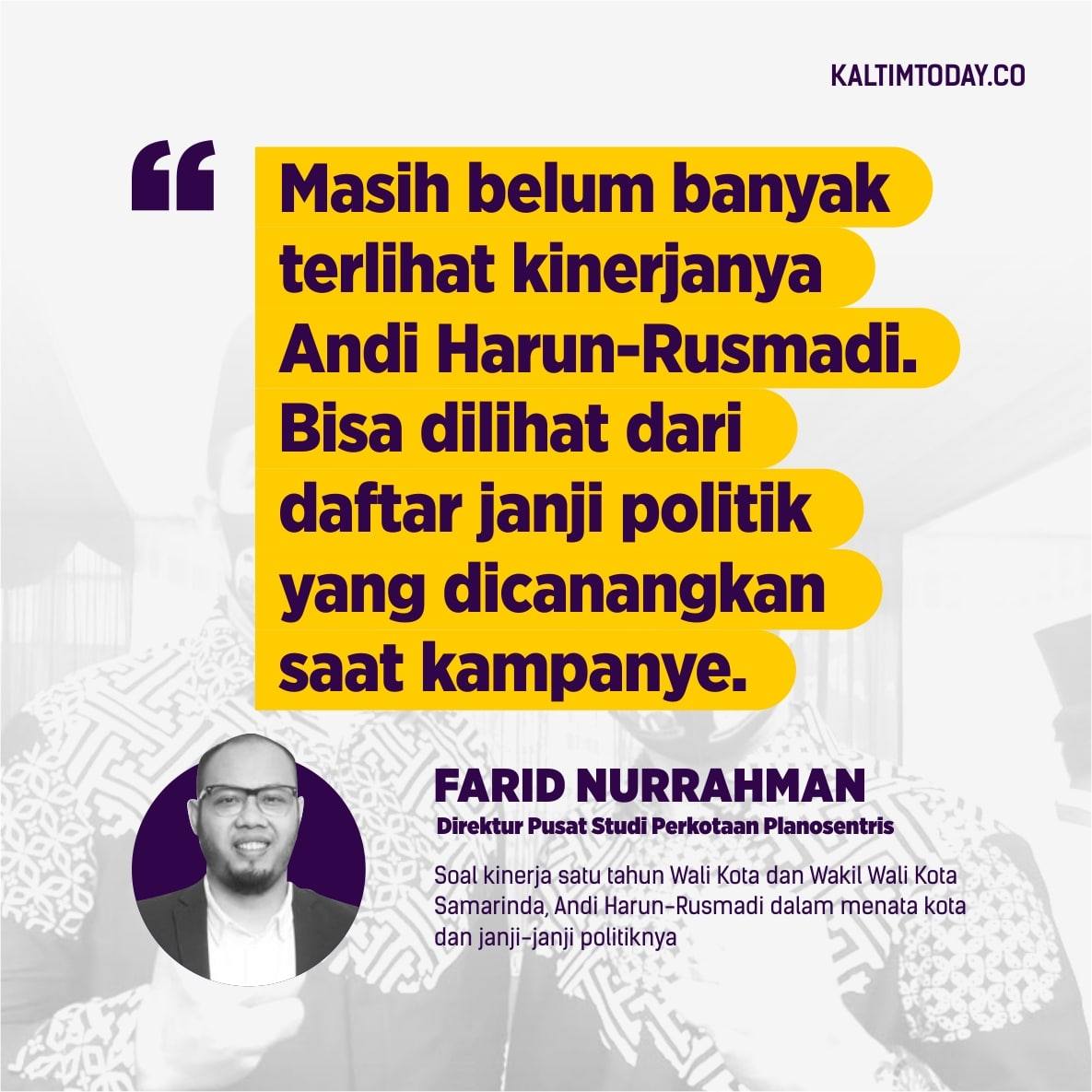 Tangganpan Direktur Pusat Studi Perkotaan Planosentris Farid Nurrahman atas satu tahun kinerja Wali Kota dan Wakil Wali Kota Samarinda, Andi Harun-Rusmadi.