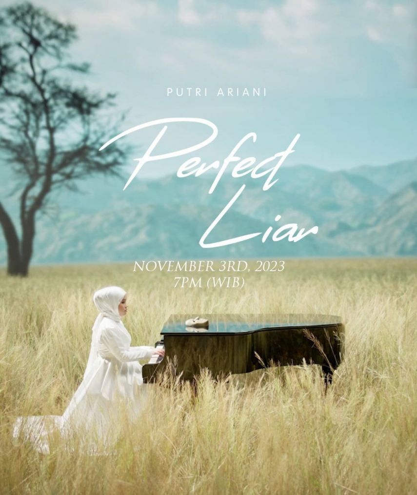 Lirik Lagu Perfect Liar - Putri Ariani Lengkap Terjemahan Indonesia: Ajak Pendengar Move On dari Masa Sulit