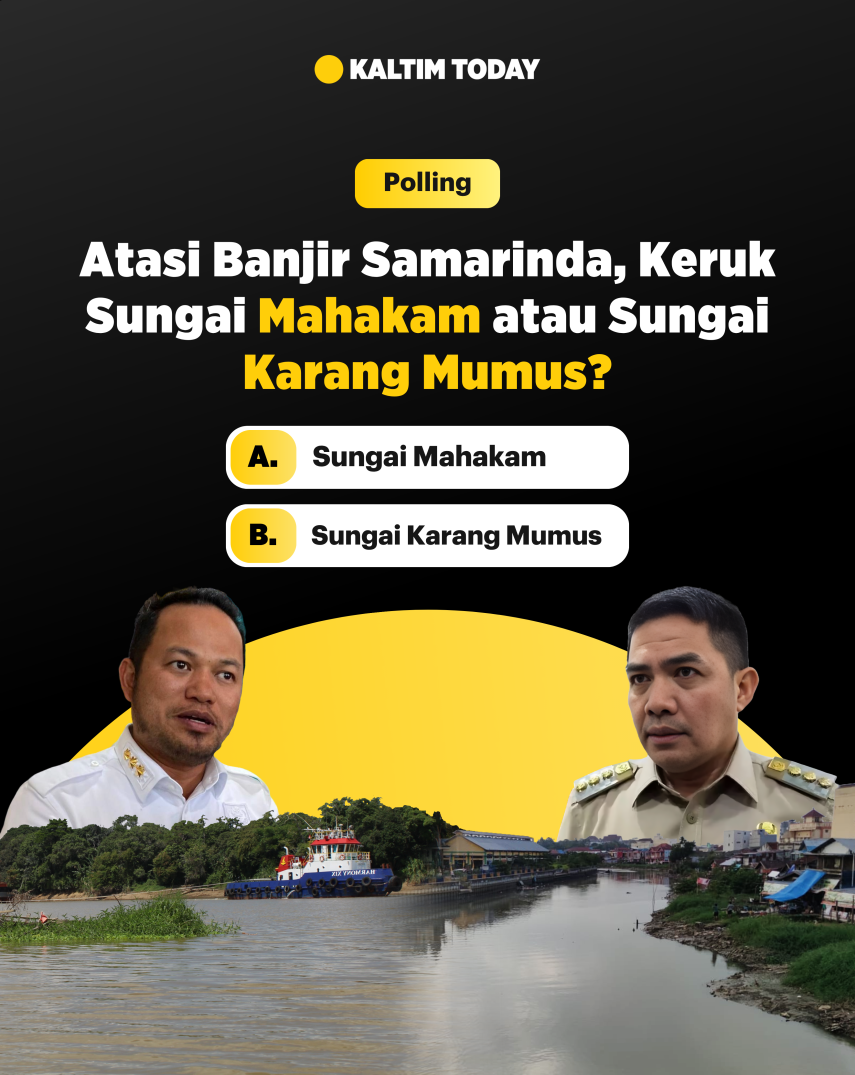 Polling: Atasi Banjir Samarinda, Keruk Sungai Mahakam atau Sungai Karang Mumus?